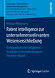 Patent Intelligence zur unternehmensrelevanten Wissenserschließung