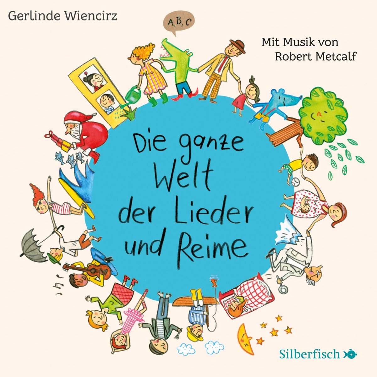 Die ganze Welt der Lieder und Reime