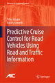 Predictive Cruise Control for Road Vehicles Using Road and Traffic Information