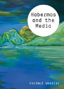 Habermas and the Media