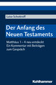 Der Anfang des Neuen Testaments