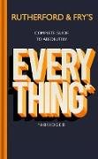 Rutherford and Fry's Complete Guide to Absolutely Everything (Abridged)