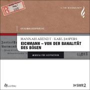 Eichmann - von der Banalität des Bösen