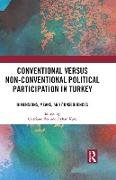 Conventional Versus Non-conventional Political Participation in Turkey