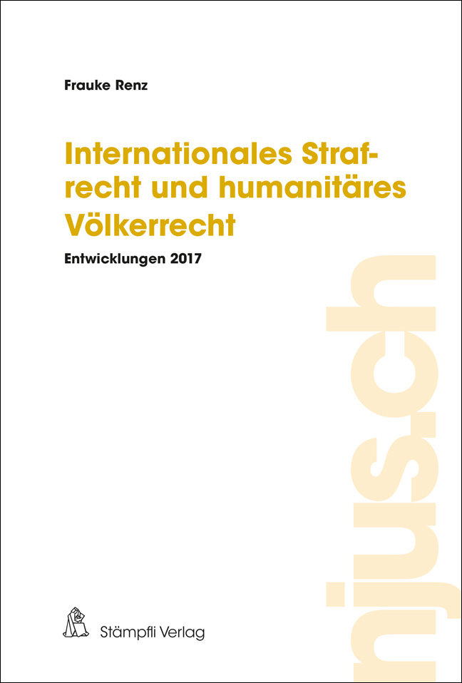 Internationales Strafrecht und humanitäres Völkerrecht