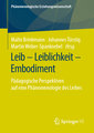 Leib - Leiblichkeit - Embodiment