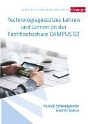 Technologiegestützes Lehren und Lernen an der Fachhochschule CAMPUS 02