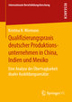 Qualifizierungspraxis deutscher Produktionsunternehmen in China, Indien und Mexiko