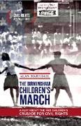 The Birmingham Children's March: A Play About the 1963 Children's Crusade for Civil Rights (Civil Rights Arts Project, #1)