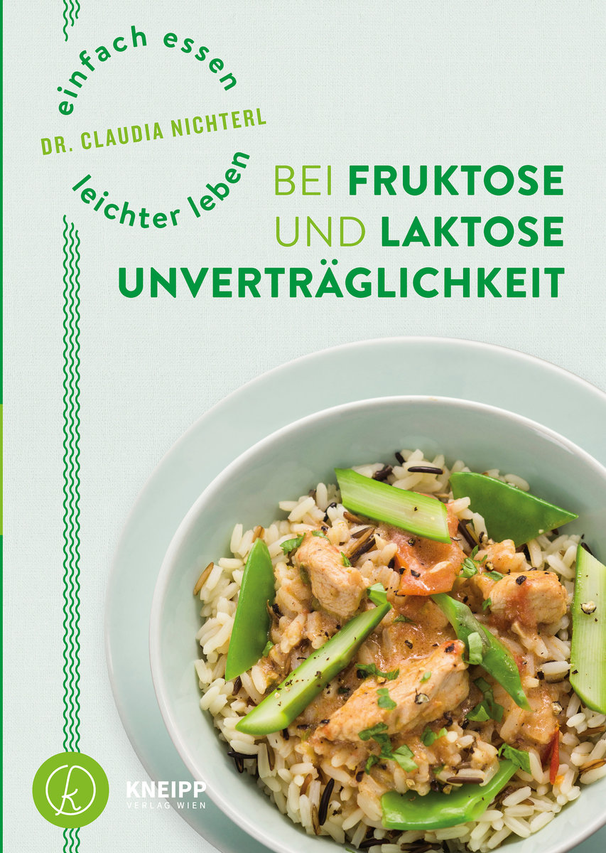 Einfach essen - leichter leben mit Fruktose- und Laktoseunverträglichkeit