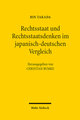 Rechtsstaat und Rechtsstaatsdenken im japanisch-deutschen Vergleich