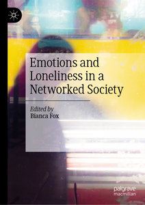 Emotions and Loneliness in a Networked Society