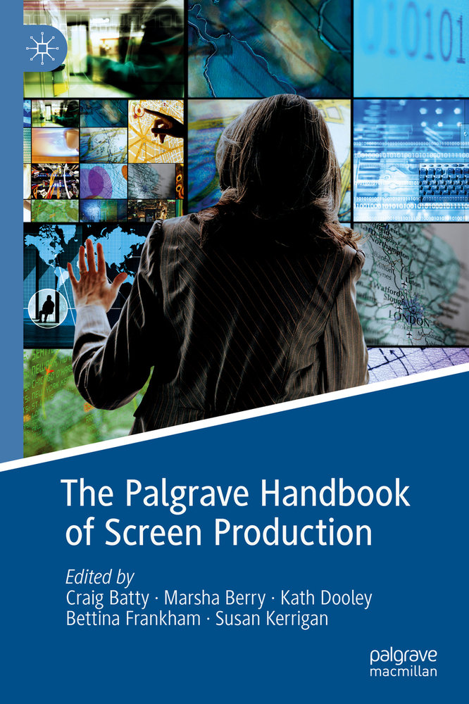 The Palgrave Handbook of Screen Production