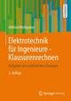 Elektrotechnik für Ingenieure - Klausurenrechnen