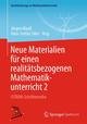 Neue Materialien für einen realitätsbezogenen Mathematikunterricht 2