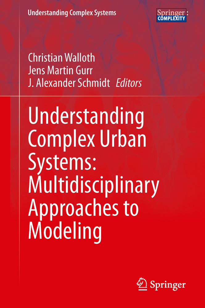 Understanding Complex Urban Systems: Multidisciplinary Approaches to Modeling