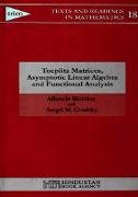 Toeplitz Matrices, Asymptotic Linear Algebra and Functional Analysis