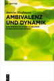 Ambivalenz und Dynamik