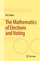 The Mathematics of Elections and Voting