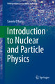 Introduction to Nuclear and Particle Physics