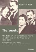 The Vesels: The Fate of a Czechoslovak Family in 20th Century Central Europe (1918-1989)