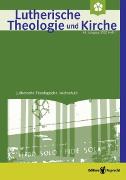 Lutherische Theologie und Kirche, Heft 01/2020 - Einzelkapitel - Historisch, kritisch, alternativlos? Überlegungen zu Grundfragen biblischer Hermeneutik