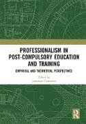 Professionalism in Post-Compulsory Education and Training