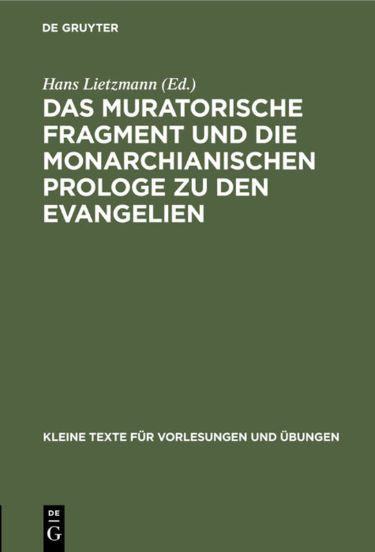 Das muratorische Fragment und die monarchianischen Prologe zu den Evangelien