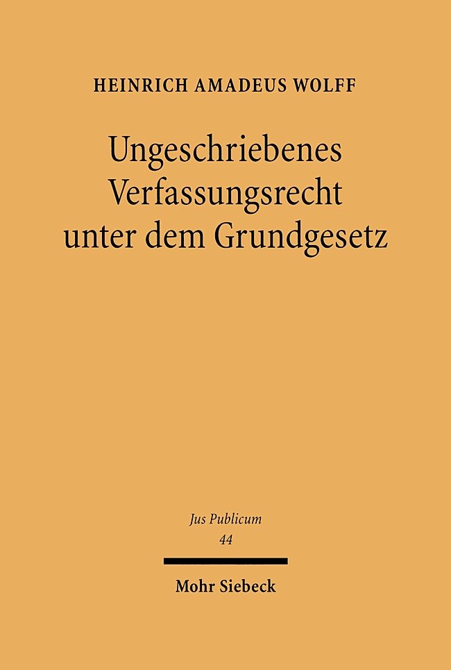 Ungeschriebenes Verfassungsrecht unter dem Grundgesetz