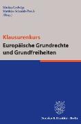 Klausurenkurs Europäische Grundrechte und Grundfreiheiten