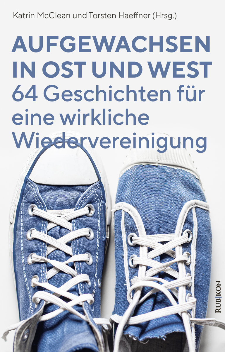 Aufgewachsen in Ost und West