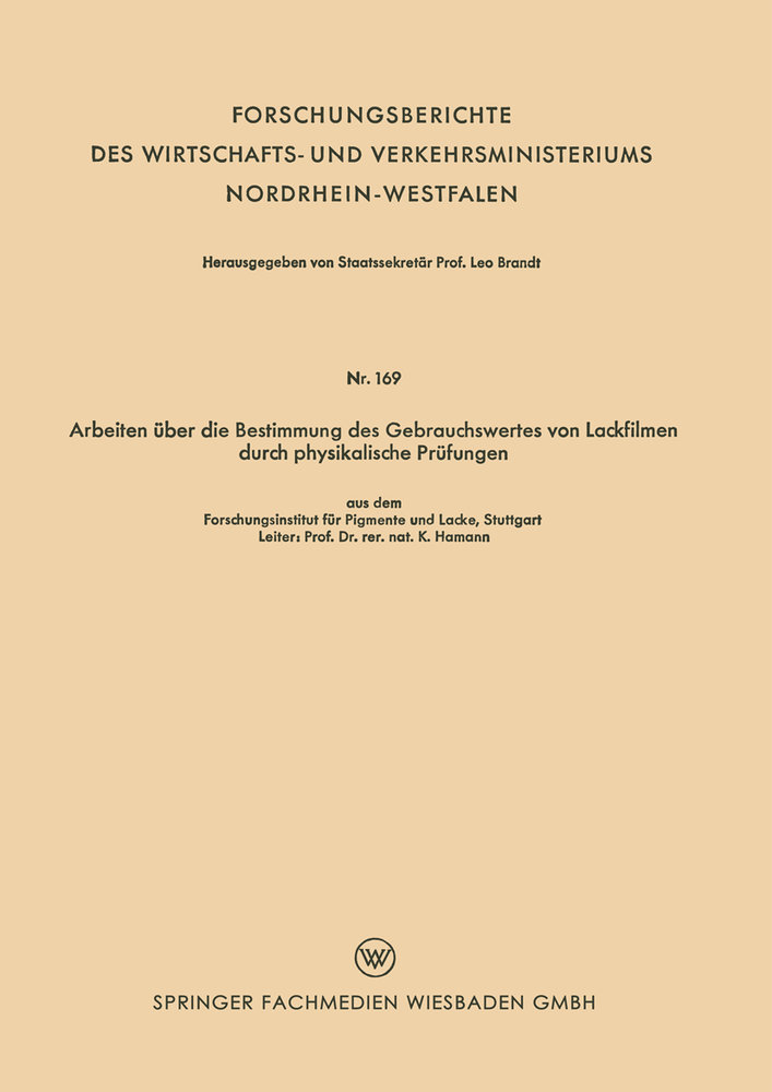 Arbeiten über die Bestimmung des Gebrauchswertes von Lackfilmen durch physikalische Prüfungen