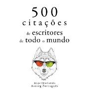 500 citações de escritores de todo o mundo