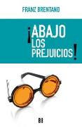 ¡Abajo los prejuicios!