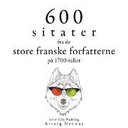 600 sitater fra store franske forfattere fra 1700-tallet