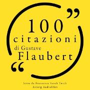 100 citazioni di Gustave Flaubert