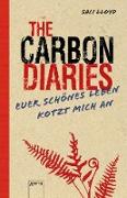 The Carbon Diaries. Euer schönes Leben kotzt mich an