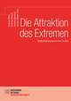 Die Attraktion des Extremen