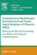 Evidenzbasierte Musiktherapie bei Behavioural und Psychological Symptoms of Dementia (BPSD)