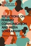 Reflections on Feminist Communication and Media Scholarship