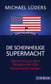 Die scheinheilige Supermacht