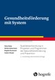 Gesundheitsförderung mit System