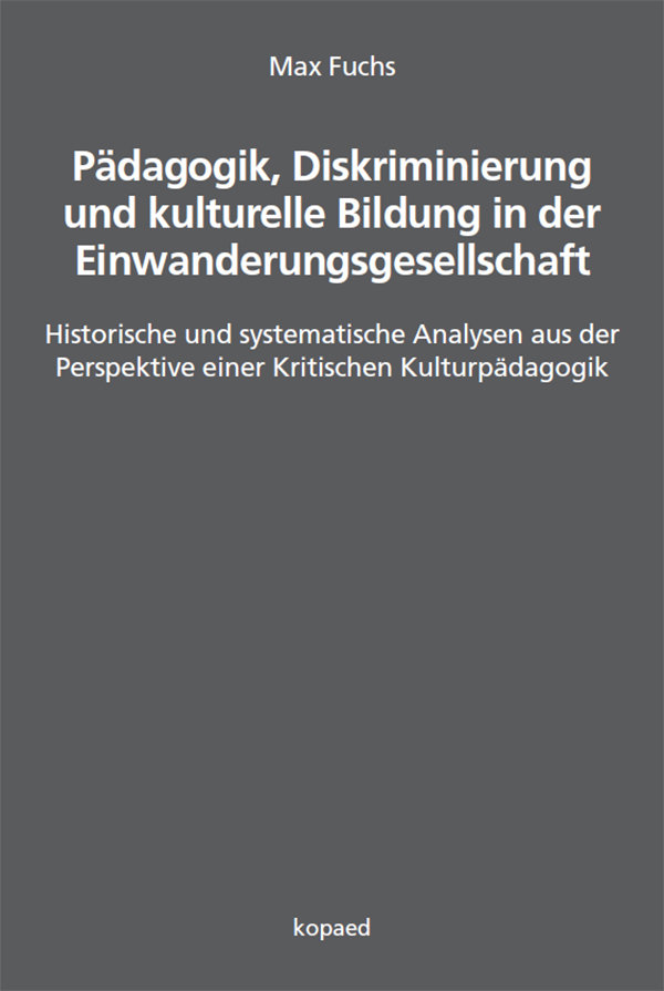 Pädagogik, Diskriminierung und kulturelle Bildung in der Einwanderungsgesellschaft