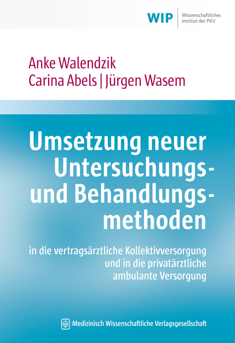 Umsetzung neuer Untersuchungs- und Behandlungsmethoden in die vertragsärztliche Kollektivversorgung und in die privatärztliche ambulante Versorgung