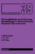 Probabilistic and Convex Modelling of Acoustically Excited Structures