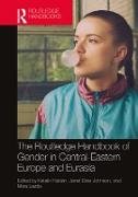 The Routledge Handbook of Gender in Central-Eastern Europe and Eurasia