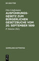 Ausführungsgesetz zum Bürgerlichen Gesetzbuche vom 20. September 1899