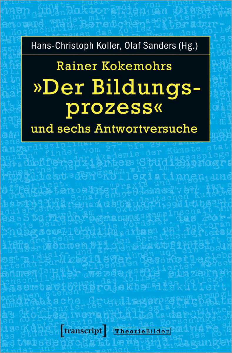 Rainer Kokemohrs »Der Bildungsprozess« und sechs Antwortversuche