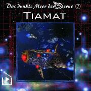 Das dunkle Meer der Sterne 7 - Tiamat