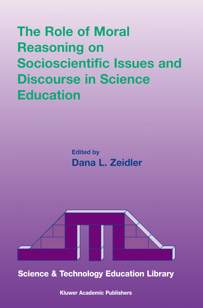 The Role of Moral Reasoning on Socioscientific Issues and Discourse in Science Education